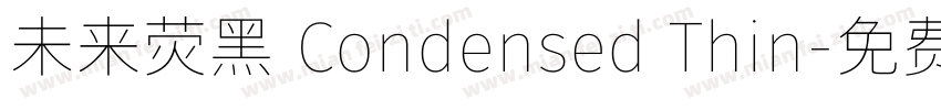 未来荧黑 Condensed Thin字体转换